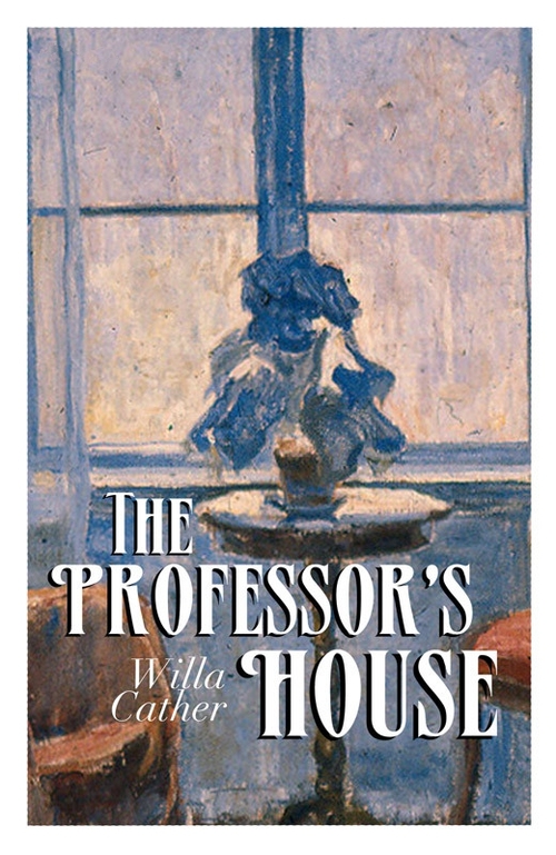 Product picture The Professors House (Original 1925 Edition) - Willa Cather