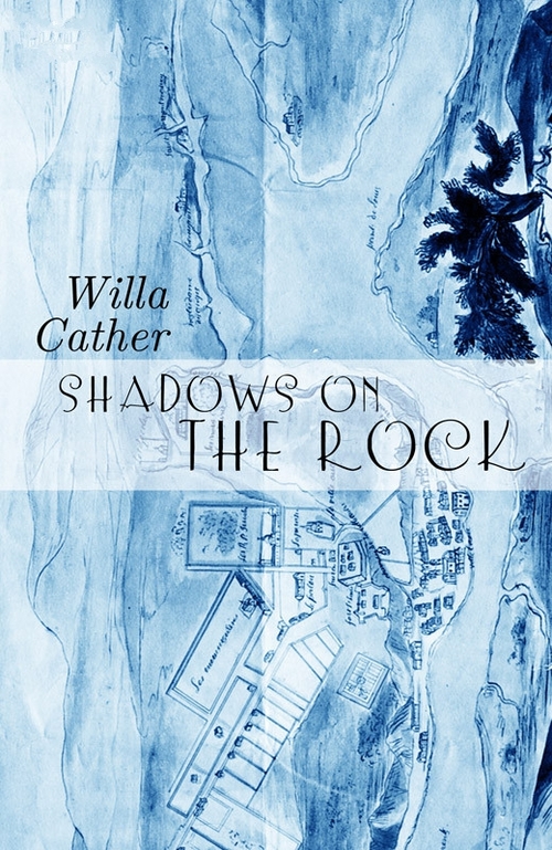 Product picture Shadows on the Rock (Original 1931 Edition) - Willa Cather