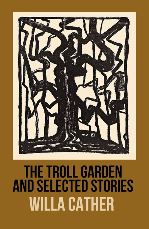Product picture The Troll Garden and Selected Stories -Original 1905 Edition